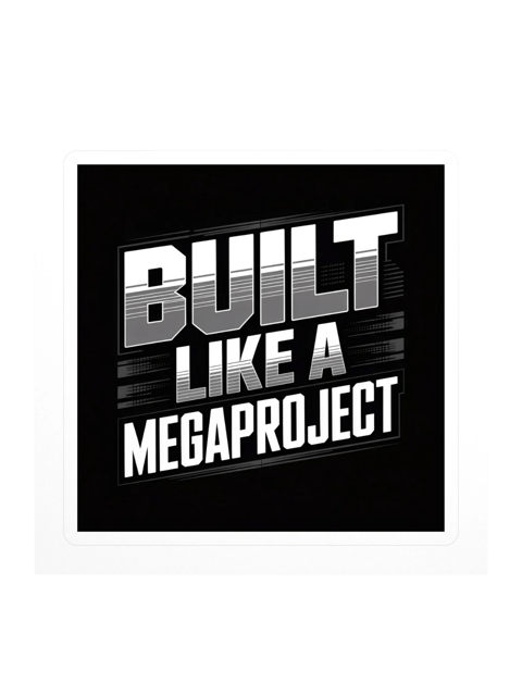 Built Like a MegaProject Sticker — MP.STKR-01